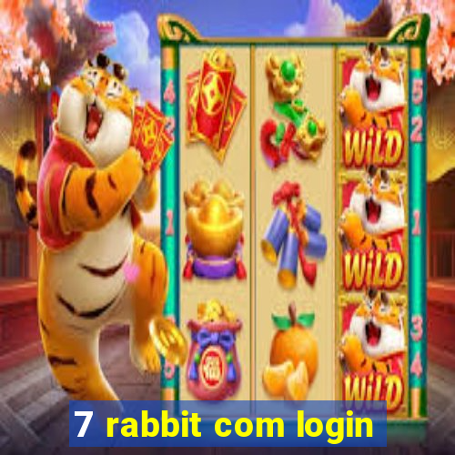 7 rabbit com login